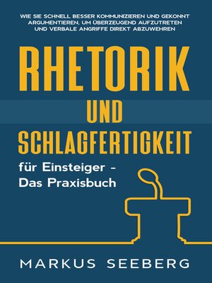 cover image of Rhetorik und Schlagfertigkeit für Einsteiger--Das Praxisbuch